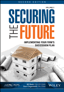 Securing the Future, Volume 2: Implementing Your Firm's Succession Plan