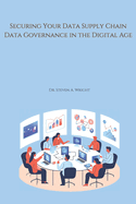 Securing Your Data Supply Chain: A Practical Guide to Data Governance in the Digital Age
