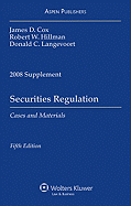 Securities Regulation: Cases and Materials, 2008 Case Supplement