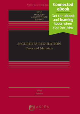 Securities Regulation: Cases and Materials [Connected Ebook] - Cox, James D, and Hillman, Robert W, and Langevoort, Donald C