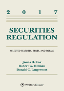 Securities Regulation: Selected Statutes Rules and Forms, 2017 Supplement