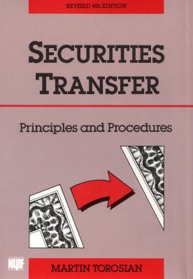 Securities Transfer: Principles and Procedures - Torosian, Martin