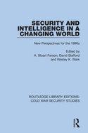 Security and Intelligence in a Changing World: New Perspectives for the 1990s