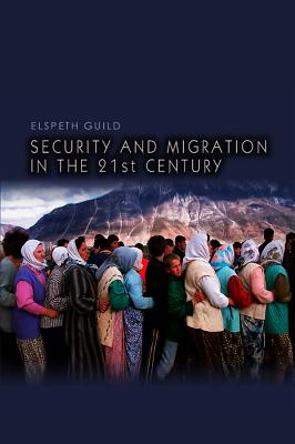 Security and Migration in the 21st Century - Guild, Elspeth