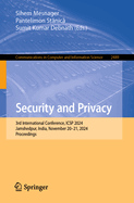 Security and Privacy: 3rd International Conference, ICSP 2024, Jamshedpur, India, November 20-21, 2024, Proceedings