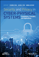Security and Privacy in Cyber-Physical Systems: Foundations, Principles, and Applications