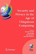 Security and Privacy in the Age of Ubiquitous Computing: IFIP TC11 20th International Information Security Conference, May 30 - June 1, 2005, Chiba, Japan
