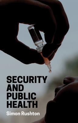 Security and Public Health - Rushton, Simon