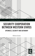 Security Cooperation between Western States: Openness, Security and Autonomy
