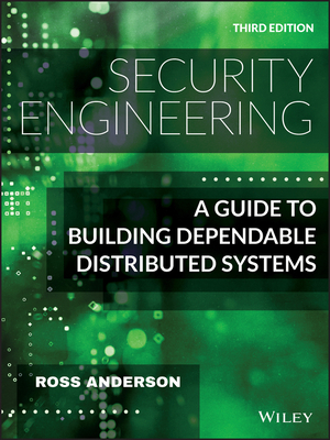 Security Engineering: A Guide to Building Dependable Distributed Systems - Anderson, Ross