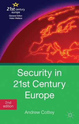 Security in 21st Century Europe - Cottey, Andrew