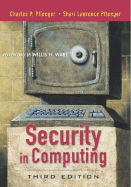 Security in Computing - Ware, Willis H (Foreword by), and Pfleeger, Charles P, and Pfleeger, Shari Lawrence