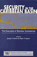 Security in the Caribbean Basin: The Challenge of Regional Cooperation