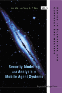 Security Modeling and Analysis of Mobile Agent Systems