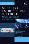 Security of Energy Supply in Europe: Natural Gas, Nuclear and Hydrogen
