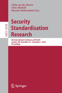 Security Standardisation Research: 6th International Conference, Ssr 2020, London, Uk, November 30 - December 1, 2020, Proceedings