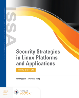 Security Strategies in Linux Platforms and Applications - Messier, Ric, and Jang, Michael