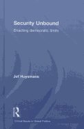 Security Unbound: Enacting Democratic Limits