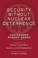 Security without Nuclear Deterrence - Green, Robert