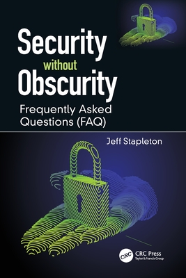Security without Obscurity: Frequently Asked Questions (FAQ) - Stapleton, Jeff