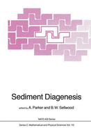 Sediment Diagenesis - Parker, A (Editor), and Sellwood, B W (Editor), and Parker, Andrew (Editor)