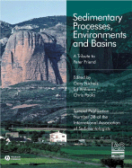 Sedimentary Processes, Environments and Basins: A Tribute to Peter Friend (Special Publication 38 of the IAS) - Nichols, Gary (Editor), and Williams, Edward (Editor), and Paola, Chris (Editor)