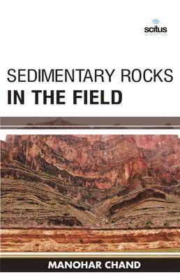 Sedimentary Rocks in the Field - Chand, Manohar