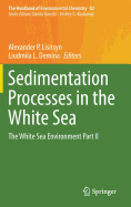 Sedimentation Processes in the White Sea: The White Sea Environment Part II