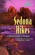 Sedona Hikes: 135 Day Hikes and 5 Vortex Sites Around Sedona, AZ.