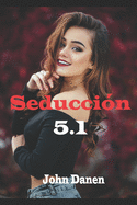 Seduccin 5.1