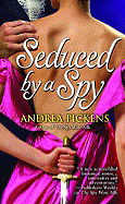 Seduced by a Spy - Pickens, Andrea