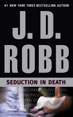 Seduction in Death - Robb, J D, and Ericksen, Susan (Read by)