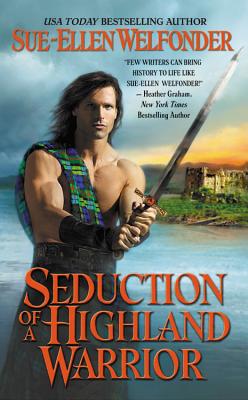 Seduction of a Highland Warrior - Welfonder, Sue-Ellen