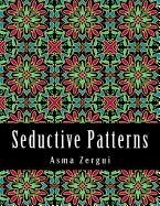 Seductive Patterns Adult Coloring Book