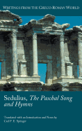 Sedulius, the Paschal Song and Hymns