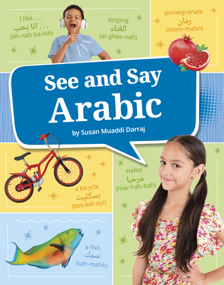 See and Say Arabic - Darraj, Susan Muaddi