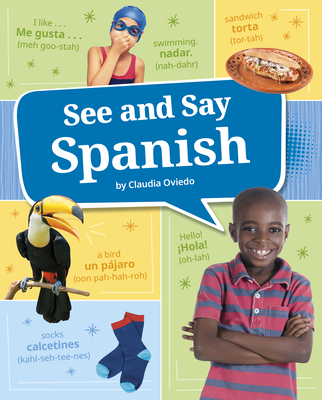 See and Say Spanish - Oviedo, Claudia (Translated by)