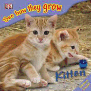 See How They Grow Kitten - Royston, Angela, and Burton, Jane (Photographer)