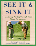 See It and Sink It: Mastering Putting Through Peak Visual Peformance