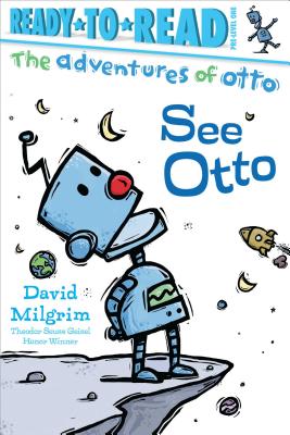 See Otto: Ready-To-Read Pre-Level 1 - Milgrim, David