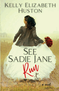 See Sadie Jane Run: A second-chance love story in a southern coastal town