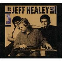 See the Light - Jeff Healey Band