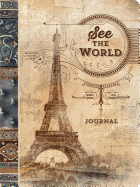 See the World: A Travel Paperback Journal