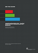 See This Sound: Audiovisuology Essays: Histories and Theories of Audiovisual Media and Art