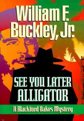 See You Later Alligator - Buckley, William F