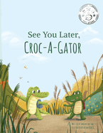 See You Later Croc-A-Gator