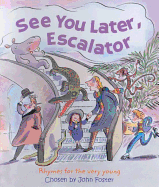 See You Later, Escalator