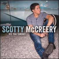 See You Tonight [Deluxe Edition] - Scotty McCreery