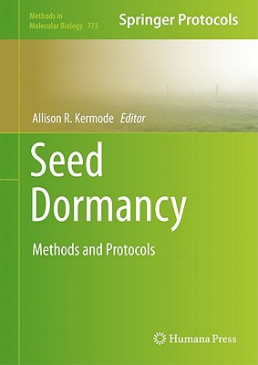 Seed Dormancy: Methods and Protocols - Kermode, Allison R (Editor)