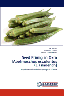 Seed Primig in Okra [Abelmoschus Esculentus (L.) Moench]